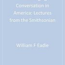Ebook 978-0761916574 The Changing Conversation in America: Lectures from the Smithsonian