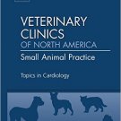 Ebook 978-1437725063 Topics in Cardiology, An Issue of Veterinary Clinics: Small Animal Practice