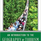 Ebook 978-1442271081 An Introduction to the Geography of Tourism