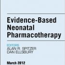 Ebook 978-1455739110 Evidence-Based Neonatal Pharmacotherapy, An Issue of Clinics in Perinatology