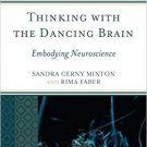 Ebook 978-1475812510 Thinking with the Dancing Brain: Embodying Neuroscience