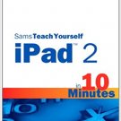 Ebook 978-0672335723 Sams Teach Yourself iPad 2 in 10 Minutes (Sams Teach Yourself -- Minutes)