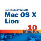 Ebook 978-0672335709 Sams Teach Yourself Mac OS X Lion in 10 Minutes (Sams Teach Yourself -- Minu
