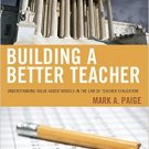 Ebook 978-1475807295 Building a Better Teacher: Understanding Value-Added Models in the Law of Te