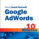 Ebook 978-0672335457 Sams Teach Yourself Google AdWords in 10 Minutes (Sams Teach Yourself -- Min