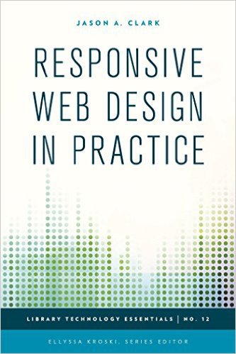 Ebook 978-1442243682 Responsive Web Design in Practice (Library Technology Essentials)