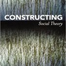Ebook 978-0742564275 Constructing Social Theory