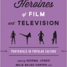 Ebook 978-1442275645 Heroines of Film and Television: Portrayals in Popular Culture