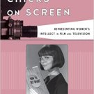 Ebook 978-1442275621 Smart Chicks on Screen: Representing Women's Intellect in Film and Televisio
