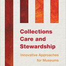 Ebook 978-1442238794 Collections Care and Stewardship: Innovative Approaches for Museums