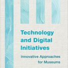 Ebook 978-1442238732 Technology and Digital Initiatives: Innovative Approaches for Museums
