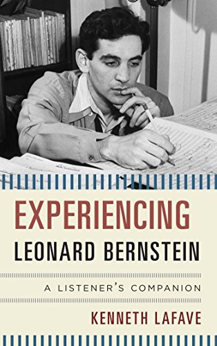 Ebook 978-1442235434 Experiencing Leonard Bernstein: A Listener's Companion