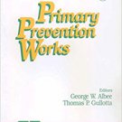 Ebook 978-0761904670 Primary Prevention Works (Issues in Children's and Families' Lives)