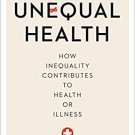 Ebook 978-1442248496 Unequal Health: How Inequality Contributes to Health or Illness
