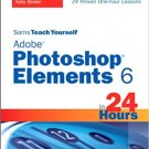 Ebook 978-0672330179 Sams Teach Yourself Adobe Photoshop Elements 6 in 24 Hours