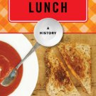 Ebook 978-1442227460 Lunch: A History (The Meals Series)
