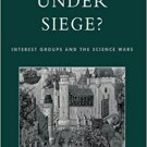 Ebook 978-0847698004 Science Under Siege?: Interest Groups and the Science Wars