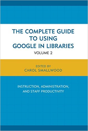 Ebook 978-1442247871 The Complete Guide to Using Google in Libraries: Research, User Applications