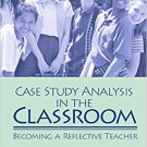 Ebook 978-0761930280 Case Study Analysis in the Classroom: Becoming a Reflective Teacher
