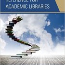 Ebook 978-1442244511 Rethinking Reference for Academic Libraries: Innovative Developments and Fut