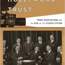 Ebook 978-1442268289 The Hollywood Trust: Trade Associations and the Rise of the Studio System (F