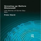 Ebook 978-0415101516 Growing Up Before Stonewall: Life Stories Of Some Gay Men