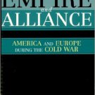 Ebook 978-0742521766 Between Empire and Alliance: America and Europe during the Cold War