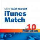 Ebook Sams Teach Yourself iTunes Match in 10 Minutes (Sams Teach Yourself -- Minutes)