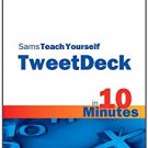 Ebook Sams Teach Yourself TweetDeck in 10 Minutes (Sams Teach Yourself -- Minutes)