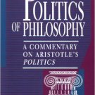 Ebook 978-0847682058 The Politics of Philosophy: A Commentary on Aristotle's Politics