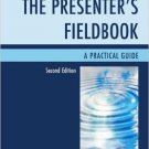 Ebook 978-1442224292 The Presenter's Fieldbook: A Practical Guide