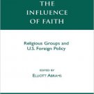 Ebook 978-0742507623 The Influence of Faith: Religious Groups and U.S. Foreign Policy