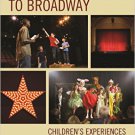Ebook 978-1610485609 From Backpacks to Broadway: Children's Experiences in Musical Theatre