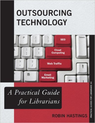 Ebook 978-0810892477 Outsourcing Technology: A Practical Guide for Librarians (Practical Guides f