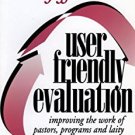 Ebook 978-1566991544 User Friendly Evaluation: Improving the Work of Pastors, Programs, and Laity