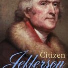 Ebook 978-0945612353 Citizen Jefferson: The Wit and Wisdom of an American Sage