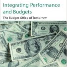 Ebook 978-0742558311 Integrating Performance and Budgets: The Budget Office of Tomorrow (IBM Cent