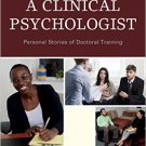 Ebook 978-1442239920 Becoming a Clinical Psychologist: Personal Stories of Doctoral Training