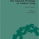 Ebook 978-1138763050 The Selected Writings of Andrew Lang: Volume III: Literary Criticism: Volume