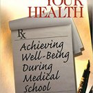 Ebook 978-0761916871 To Your Health: Achieving Well-Being During Medical School (Surviving Medica