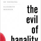 Ebook 978-1442275959 The Evil of Banality: On The Life and Death Importance of Thinking