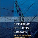 Ebook 978-1442222502 Creating Effective Groups: The Art of Small Group Communication