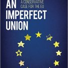 Ebook 978-1442270640 Towards an Imperfect Union: A Conservative Case for the EU (Europe Today)