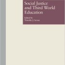 Ebook 978-0815311683 Social Justice and Third World Education (Reference Books in International E