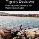 Ebook 978-1472482761 Understanding Migrant Decisions: From Sub-Saharan Africa to the Mediterranea