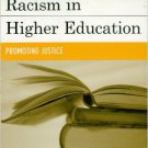 Ebook 978-0742524569 Challenging Racism in Higher Education: Promoting Justice