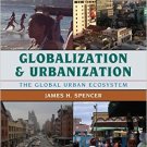 Ebook 978-1442214743 Globalization and Urbanization: The Global Urban Ecosystem