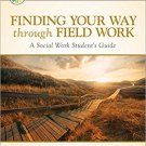 Ebook 978-1483353258 Finding Your Way Through Field Work: A Social Work Student's Guide (Social W