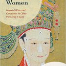 Ebook 978-1442255012 Celestial Women: Imperial Wives and Concubines in China from Song to Qing