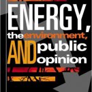Ebook 978-0742510258 Energy, the Environment, and Public Opinion